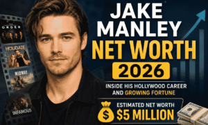 Jake Manley net worth 2026
