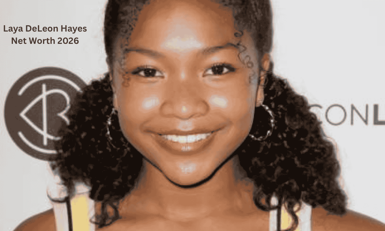 Laya DeLeon Hayes net worth and actress career in 2026