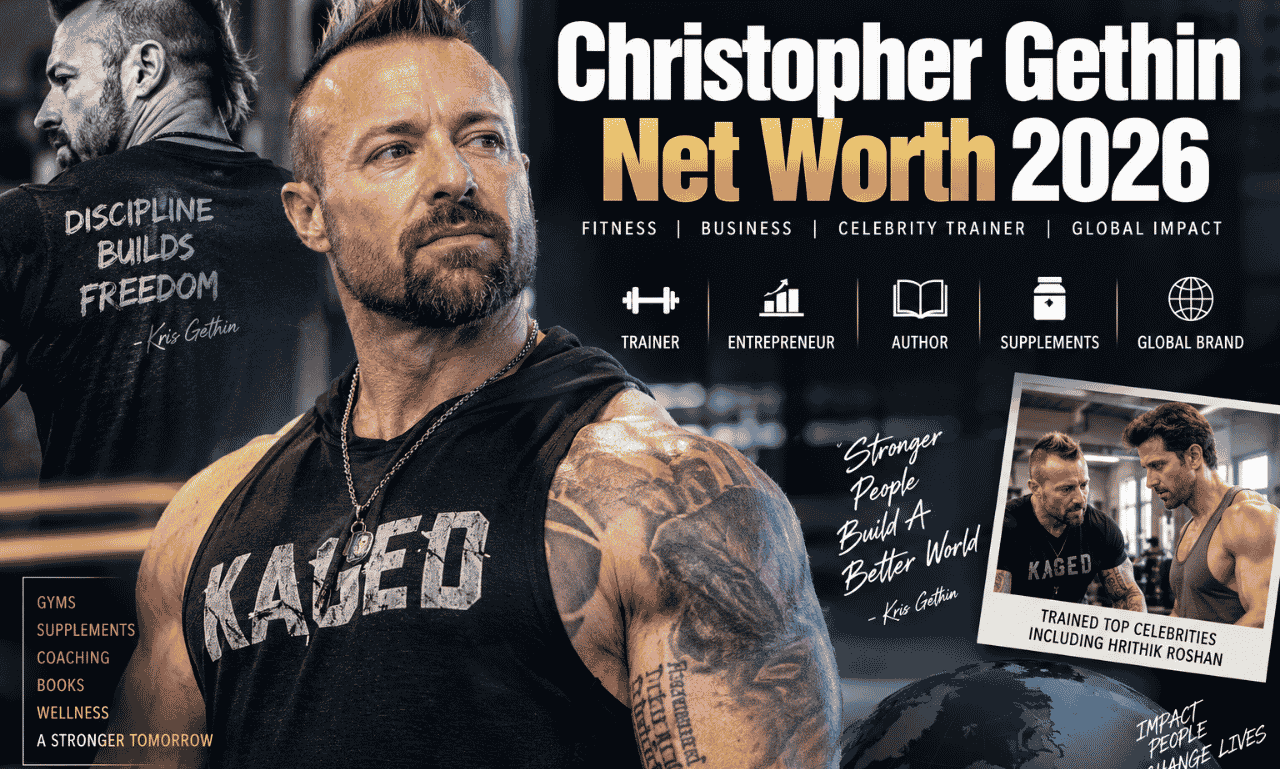 Christopher Gethin net worth 2026 – Kris Gethin fitness entrepreneur