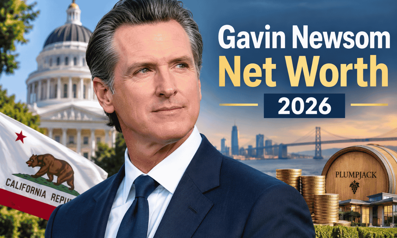 Gavin Newsom net worth 2026 California governor